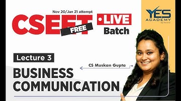 CSEET Business Communication (Lecture 3) Nov 20/Jan 21 LIVE | CS Muskan Gupta