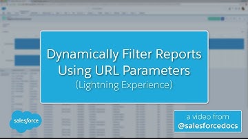 Dynamically Filter Reports Using URL Parameters (Lightning Experience) | Salesforce