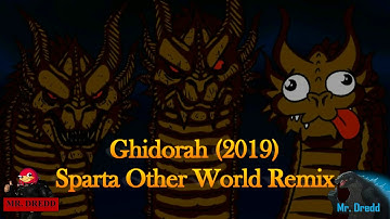 [Godzilla KOTM] Ghidorah (2019) has a Sparta Other World Remix