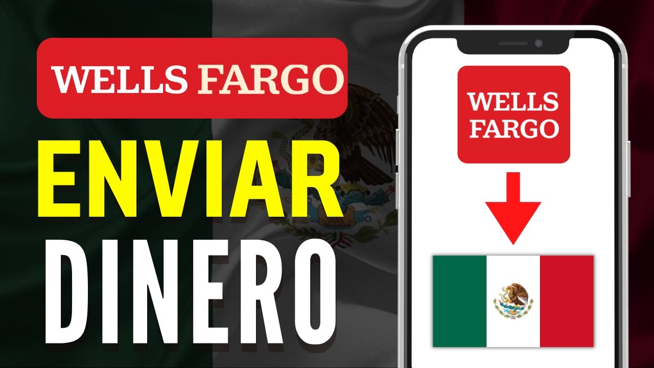 Cómo ENVIAR DINERO de Wells Fargo a MEXICO (Rápido y Fácil) - YouTube