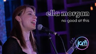 Ella Morgan - No Good At This