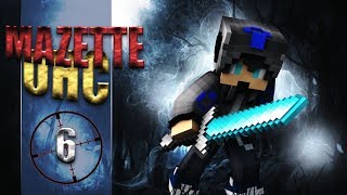 Mazette UHC S6 - Ep.4 - NAN MON KILL