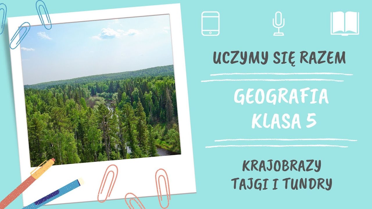 Geografia klasa 5. Krajobrazy tajgi i tundry. Uczymy się razem - YouTube