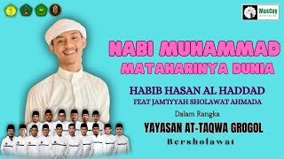 Download lagu NABI MUHAMMAD MATAHARINYA DUNIA II Oleh : HABIB HASAN AL HADDAD Feat Jam'iyyah Sholawat Ahmada (JSA)