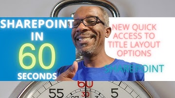SharePoint: New Quick Access To Title Layout Options