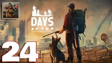 Days After: Survival Gam‪e‬‬ - Gameplay Walkthrough Part 24 (iOS, Android)