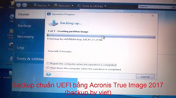 Backup chuẩn UEFI bằng Acronis True Image 2017
