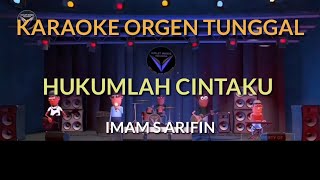 HUKUMLAH CINTAKU / IMAM S ARIFIN / KARAOKE ORGEN TUNGGAL