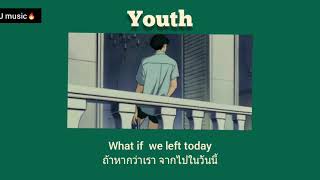 Youth - Troye sivan [แปลไทย]