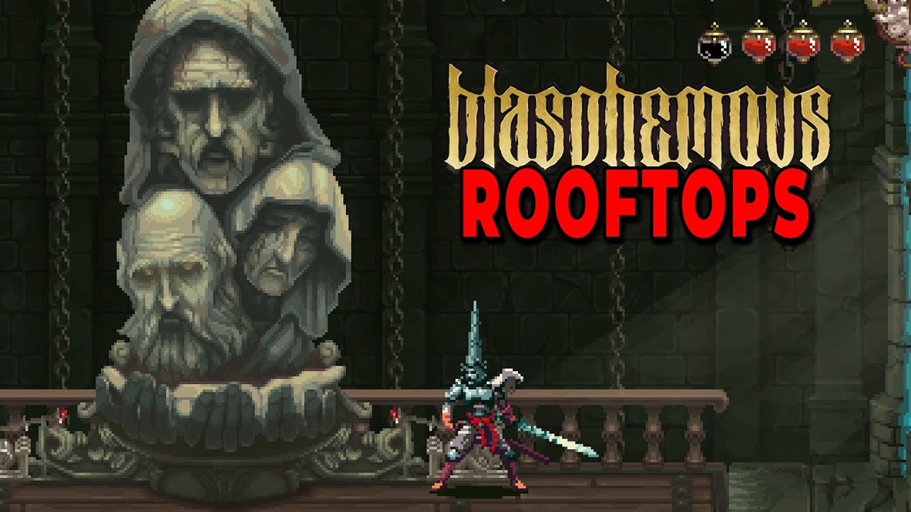 Archcathedral Rooftops Exploring the Archcathedral Rooftops in Blasphemous - YouTube