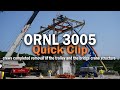 Quickclip-ORNL 3005 Trolley &amp; Bridge Crane Structure Removal