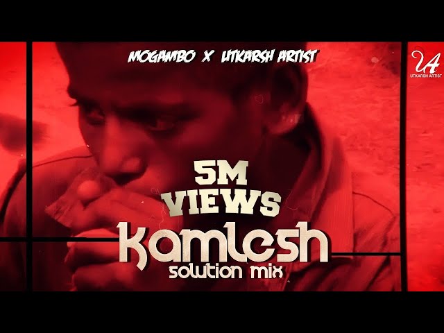 Kamlesh (Solution Remix) | Mogambo | Utkarsh Artist #kamleshmeme#kamleshremix#kamleshremix#solution class=