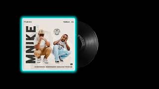 Tyler ICU & Tumela_za - Mnike (Official Audio) feat. DJ Maphorisa,Nandipha808, Ceeka RSA & Tyron Dee