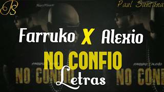 Farruko Ft Alexio La Bruja - No Confio LETRAS