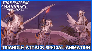 Triangle Attack - Fire Emblem Warriors Three Hopes