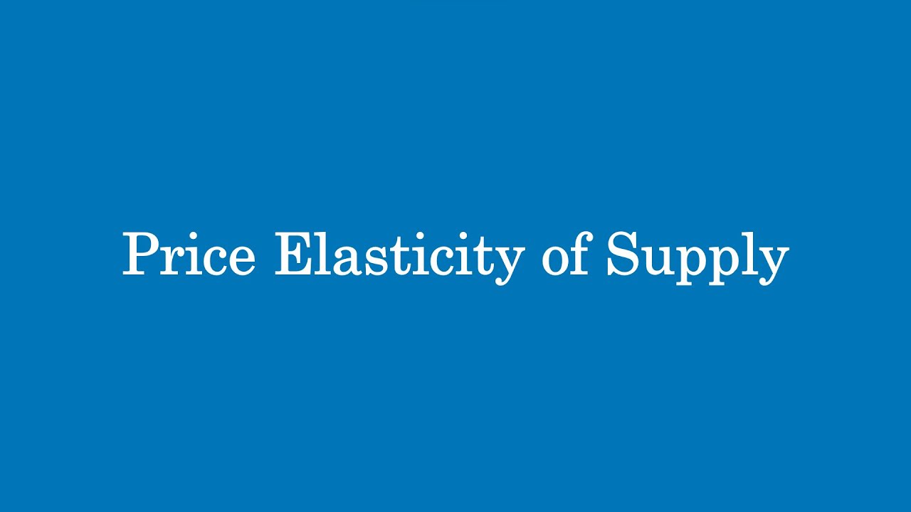 Price Elasticity of Supply YouTube