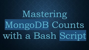 Mastering MongoDB Counts with a Bash Script