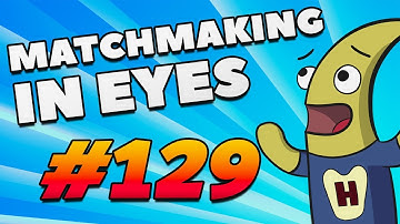CS:GO - MatchMaking in Eyes #129