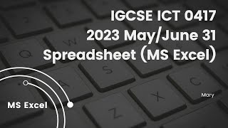 IGCSE ICT 0417 2023 May/June Paper 31 Data Analysis (MS Excel) Spreadsheet