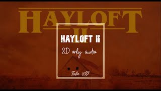 Hayloft II 8D Audio only(use headphones for better expierence/usar audífonos para mejor experiencia)