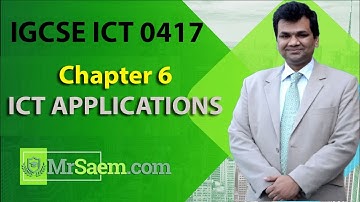 IGCSE ICT CHAPTER 6 ICT APPLICATIONS