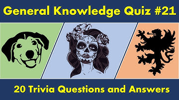 General Knowledge Quiz #21 (20 Trivia Questions and Answers)