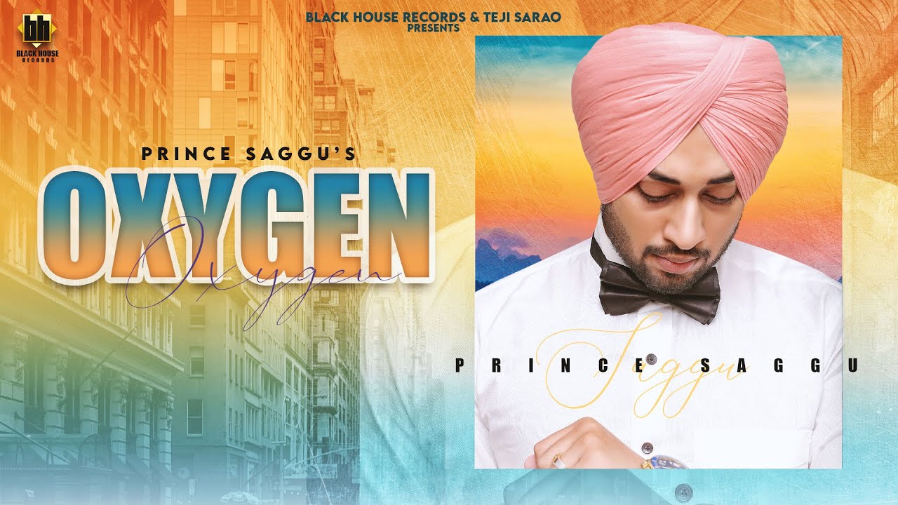Oxygen- Prince Saggu | Teji Sarao | Black House Records | Latest Punjabi Songs 2021 | Punjabi songs