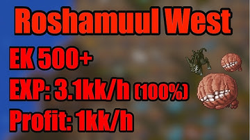 Roshamuul west - EK 500+ (exp: 3.1kk/h, 100%) & (Profit: 1kk/h)