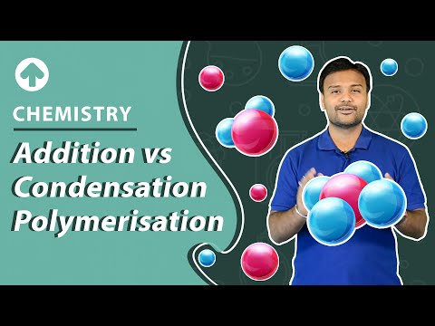 Addition vs condensation Polymerisation | Chemistry
