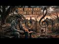 One Drink Away from The Devil | Gritty Southern Gothic Country | Music by Mace