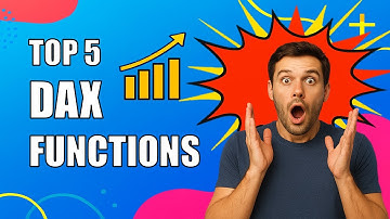Top 5 DAX Functions You NEED to Know