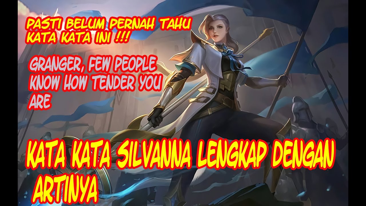 Kata Kata Hero Silvanna Lengkap Dengan Artinya Mobile Legend