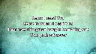 Video voorbeeld van "Jesus I Need You - Hillsong Worship (2015 New Worship Song with Lyrics)"