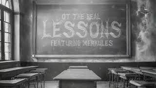 OT The Real - LESSONS (ft. Merkules) [Visualizer]