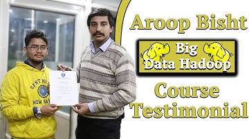 Aroop Bisht Big Data Hadoop Course Testimonial at WebtechLearning - Web Education Academy