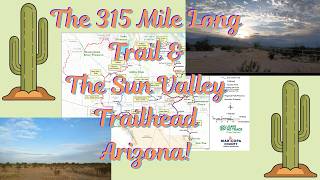 The 315 Mile Long Trail & The Sun Valley Trailhead at Sunset Arizona!