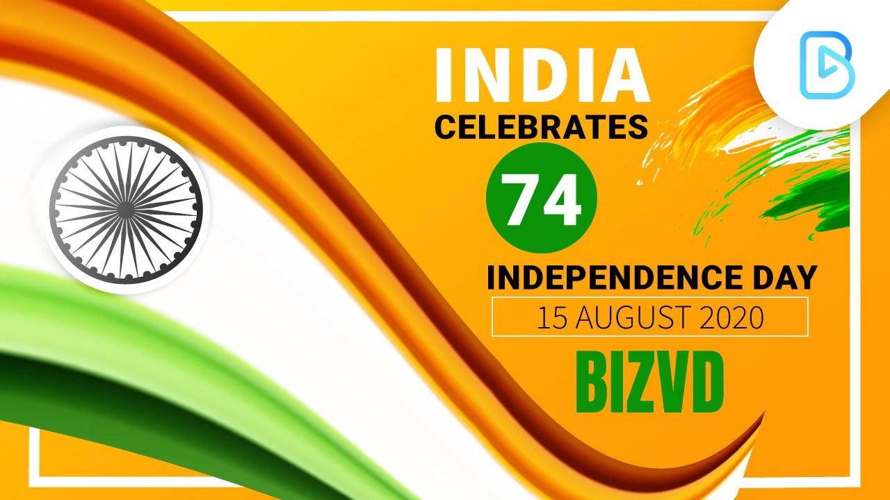 India Celebrates 74th Independence Day | 15 August 2020 | Bizvd ...