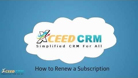 How to renew subscription with XCEED CRM