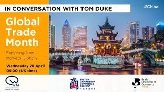 Global Trade Month in partnership with WTA: China - In Conversation with Tom Duke
