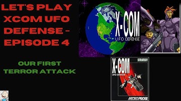 Xcom UFO Defense Lets Play - Episode 4 -  Our First Terror Attack