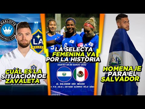 HISTÓRICA SELECTA ???????? FEMENINA | SITUACIÓN DE ZAVALETA ???? | GRAN HOMENAJE PARA EL SALVADOR