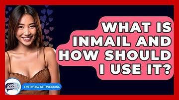What Is InMail And How Should I Use It? - Everyday-Networking