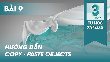 TỰ HỌC 3DSMAX | Bài 9 | Copy Paste đối tượng trong 3dsmax | #3dsmax #3dbox
