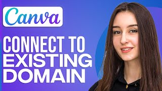 How To Connect Canva Website To Existing Domain