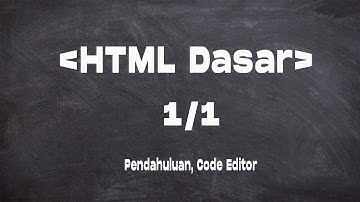 HTML DASAR : pendahuluan, Code Editor (1/1)