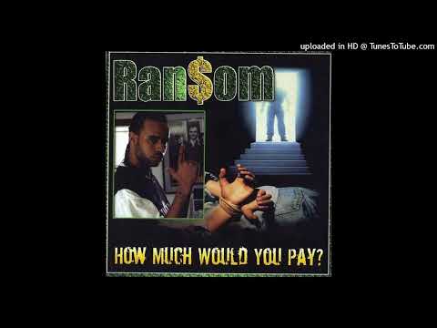 Ran$om – How Much Would You Pay? g-rap