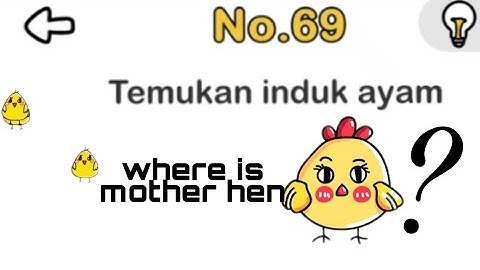 Brain Out - Level 69 Temukan induk ayam , Find the mother hen