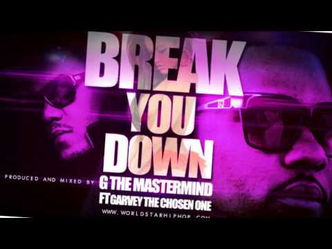 G The Mastermind Ft. Garvey The Chosen One - Break You Down [CHI/DC Unsigned Artist] [Audio]