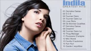 Indila Greatest Hits Full Album Best Songs Of Indila Music Playlist 2018