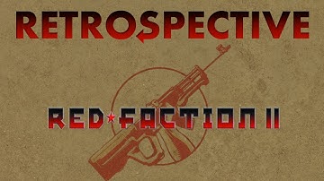 Red Faction 2 Retrospective